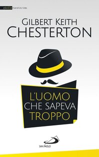 L'uomo che sapeva troppo  - Gilbert Keith Chesterton | Libro | Itacalibri