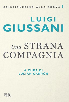 Una strana compagnia - Luigi Giussani | Libro | Itacalibri