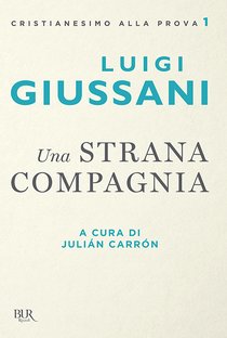 Una strana compagnia - Luigi Giussani | Libro | Itacalibri