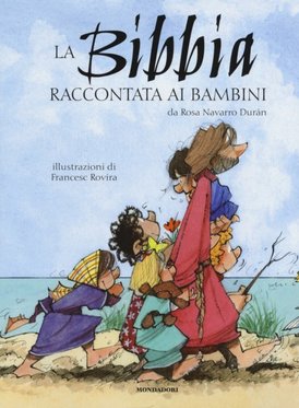 La Bibbia raccontata ai bambini - Rosa Navarro Durán | Libro | Itacalibri