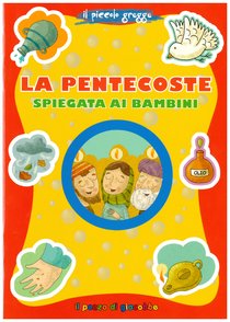 La Pentecoste spiegata ai bambini - Chiara Pellicci | Libro | Itacalibri