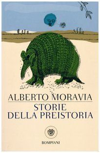 Storie della preistoria - Alberto Moravia | Libro | Itacalibri