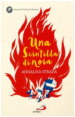 Una scintilla di noia - Annalisa Strada | Libro | Itacalibri