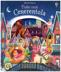 Cenerentola - Anna Milbourne | Libro | Itacalibri