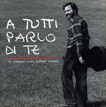 A tutti parlo di te - CD: In viaggio con Claudio Chieffo. Claudio Chieffo | CD | Itacalibri