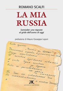 La mia Russia: Samizdat: una risposta al grido dell'uomo di oggi. Romano Scalfi | Libro | Itacalibri