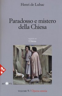 Paradosso e mistero della Chiesa: Opera omnia volume 9. Henri de Lubac | Libro | Itacalibri