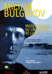 Michail Bulgakov. Passeggiando su un raggio di luna: Il mito del progresso e l'attesa dell'Altro in Michail Bulgakov. AA.VV. | Libro | Itacalibri