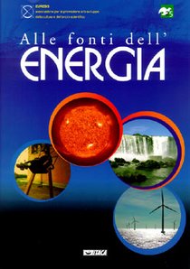 Alle fonti dell'energia: Dalla natura risorse per il cammino dell'uomo. Euresis | Libro | Itacalibri