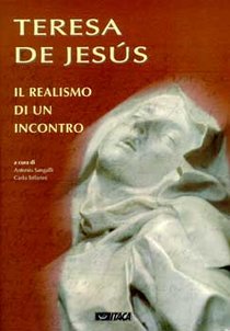 Teresa de Jesus: Il realismo di un incontro. AA.VV. | Libro | Itacalibri