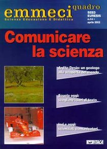 Emmeciquadro 14/2002. Comunicare la scienza: Scienza Educazione e Didattica. AA.VV. | Riviste | Itacalibri