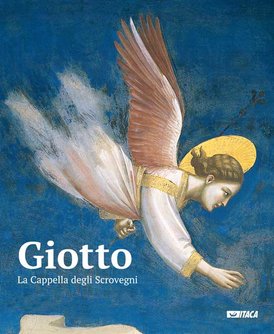 Giotto. La Cappella degli Scrovegni: Libro Strenna. AA.VV. | Libro | Itacalibri