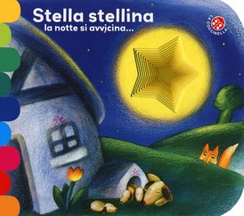 Stella stellina la notte si avvicina...  - Antonella Abbatiello, Giovanna Mantegazza | Libro | Itacalibri