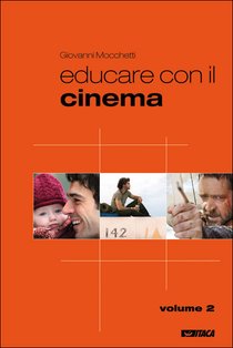 Educare con il cinema - Vol. 2 - Giovanni Mocchetti | Libro | Itacalibri