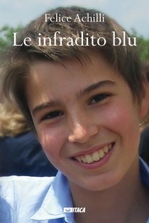 Le infradito blu - Felice Achilli | Libro | Itacalibri