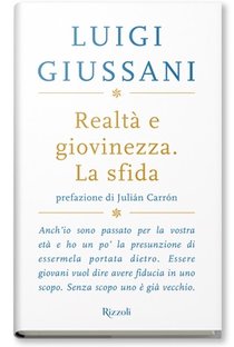 Realtà e giovinezza. La sfida - Luigi Giussani | Libro | Itacalibri