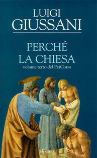 Perché la Chiesa: Volume terzo del PerCorso. Luigi Giussani | Libro | Itacalibri