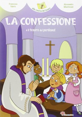 La Confessione e il tesoro del perdono! - Francesca Fabris | Libro | Itacalibri