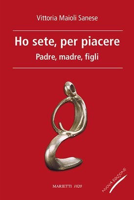 Ho sete, per piacere: Padre madre figli. Vittoria Maioli Sanese | Libro | Itacalibri