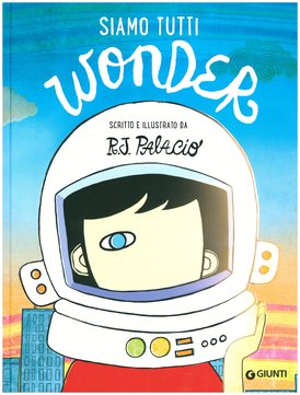 Siamo tutti Wonder - R. J. Palacio | Libro | Itacalibri