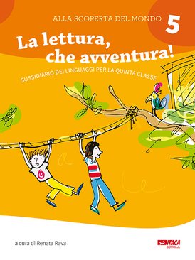 Alla scoperta del mondo 5. La lettura, che avventura!: Sussidiario dei linguaggi per la quinta classe. AA.VV. | Libro | Itacalibri