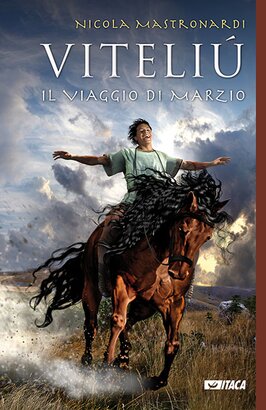 Viteliú: Il viaggio di Marzio. Nicola Mastronardi | Libro | Itacalibri