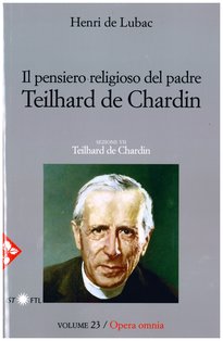 Il pensiero religioso del padre Teilhard de Chardin - Henri de Lubac | Libro | Itacalibri