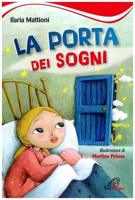 La porta dei sogni - Ilaria Mattioni | Libro | Itacalibri