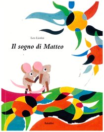 Il sogno di Matteo - Leo Lionni | Libro | Itacalibri