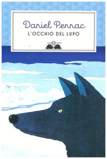 L'occhio del lupo - Daniel Pennac | Libro | Itacalibri