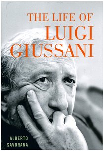 The life of Luigi Giussani - Alberto Savorana | Libro | Itacalibri