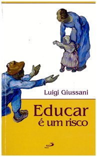 Educar é um risco - Luigi Giussani | Libro | Itacalibri