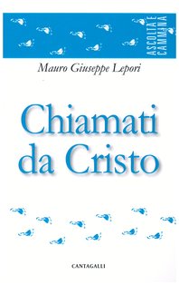 Chiamati da Cristo - Mauro-Giuseppe Lepori | Libro | Itacalibri