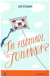 Sai fischiare, Johanna? - Ulf Stark | Libro | Itacalibri