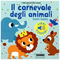 Il carnevale degli animali - Marion Billet | Libro | Itacalibri