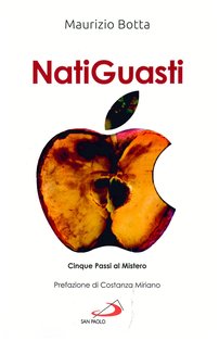 Natiguasti: «Cinque passi al Mistero», catechesi per giovani e adulti. Maurizio Botta | Libro | Itacalibri