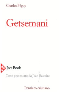 Getsemani - Charles Péguy | Libro | Itacalibri