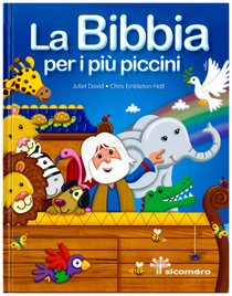 La Bibbia per i più piccini - Juliet David | Libro | Itacalibri