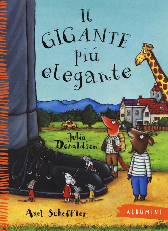 Il gigante più elegante - Julia Donaldson, Axel Scheffler | Libro | Itacalibri