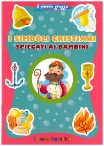 I simboli cristiani spiegati ai bambini - Serena Gigante | Libro | Itacalibri