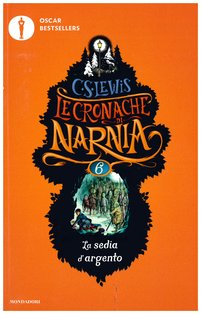 La sedia d'argento: Le cronache di Narnia - vol. 6. Clive Staples Lewis | Libro | Itacalibri