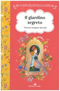 Il giardino segreto - Frances H. Burnett | Libro | Itacalibri