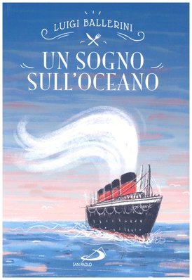 Un sogno sull'oceano - Luigi Ballerini | Libro | Itacalibri