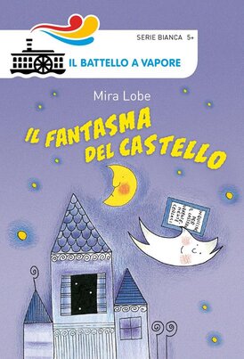 Il fantasma del castello - Mira Lobe | Libro | Itacalibri