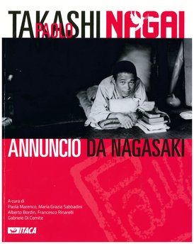 Takashi Paolo Nagai: Annuncio da Nagasaki. AA.VV. | Libro | Itacalibri