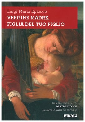 Vergine madre, figlia del tuo figlio - Luigi Maria Epicoco | Libro | Itacalibri