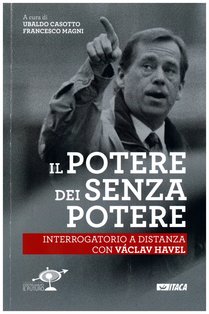 Il potere dei senza potere. Interrogatorio a distanza con Václav Havel - AA.VV. | Libro | Itacalibri