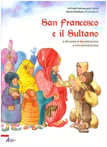 San Francesco e il sultano - Fabio Scarsato | Libro | Itacalibri