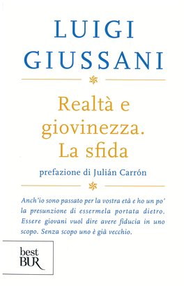 Realtà e giovinezza. La sfida - Luigi Giussani | Libro | Itacalibri