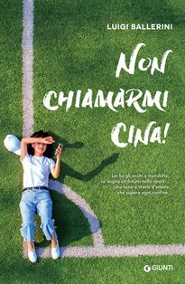 Non chiamarmi Cina! - Luigi Ballerini | Libro | Itacalibri